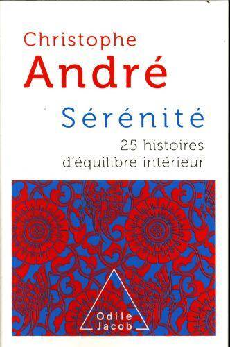 Sérénité : 25 histoires d'équilibre intérieur