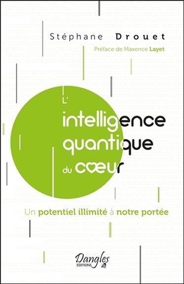 L Intelligence Quantique du Coeur; un Potentiel Illimite a Notre Porte