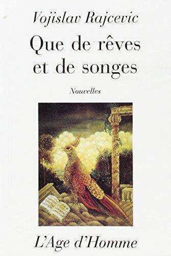 Que de reves et de songes nouvel