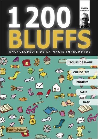 1200 Bluffs ; Encyclopedie de la Magie Impromptue