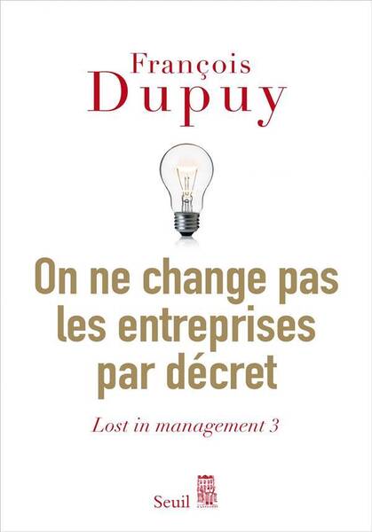 Lost In Management T.3 ; On Ne Change Pas les Entreprises Par Decret