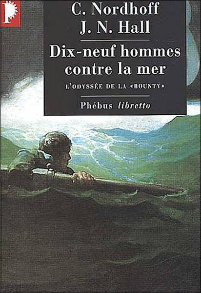 L'Odyssee de la Bounty T.2 ; Dix-Neuf Hommes Contre la Mer