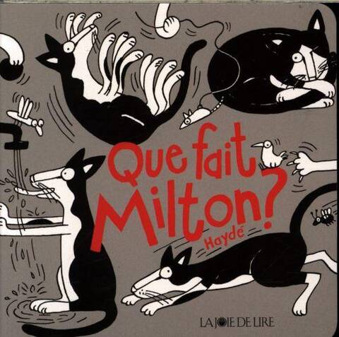 Que fait Milton ?