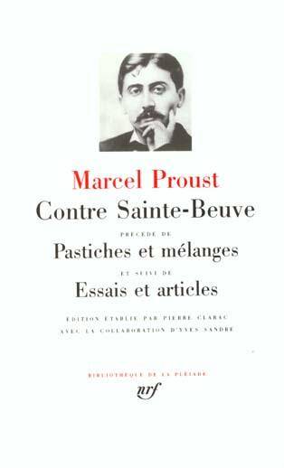 Contre Sainte-Beuve. Pastiches et mélanges. Essais et articles