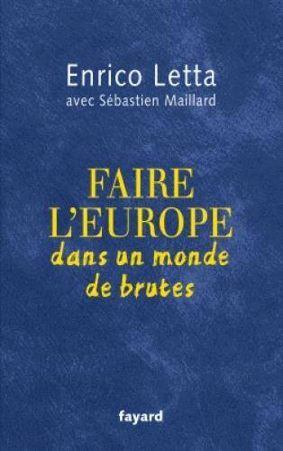 Faire l'Europe dans un monde de brutes