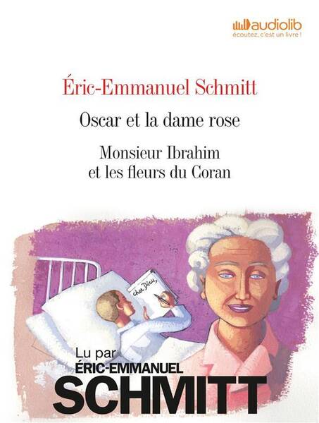 Oscar et la dame rose / Monsieur Ibrahim et les fleurs du Coran