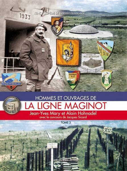 Hommes et Ouvrages de la Ligne Maginot (T3)