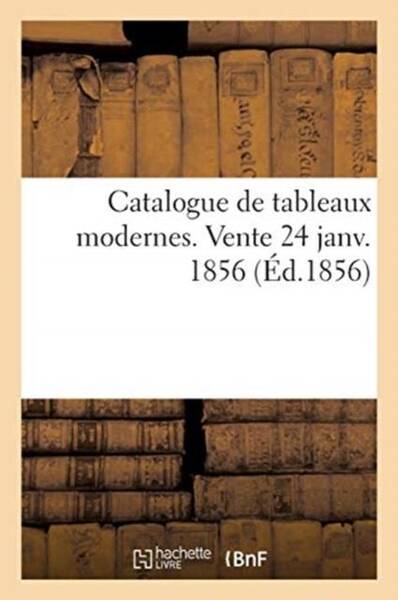 Catalogue de tableaux modernes.