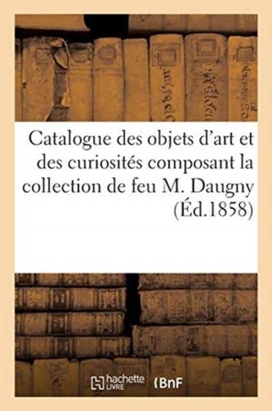 Catalogue des objets d art et des
