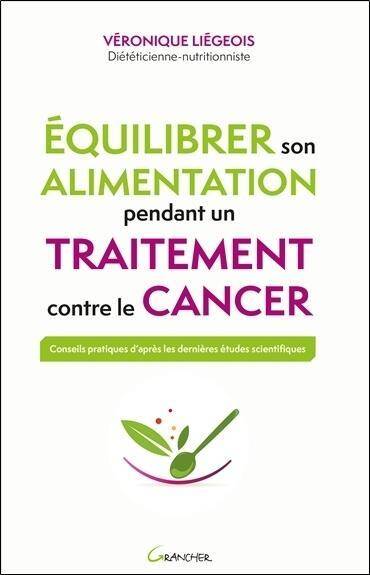 Equilibrer son Alimentation Pendant un Traitement Contre le Cancer