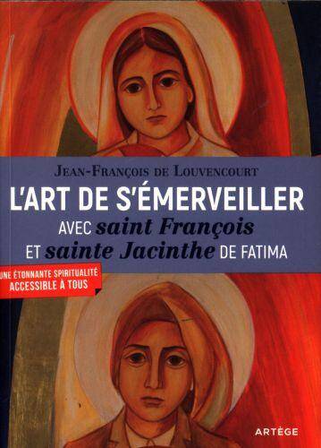 L'art de s'émerveiller avec saint François et ste Jacinthe de Fatima