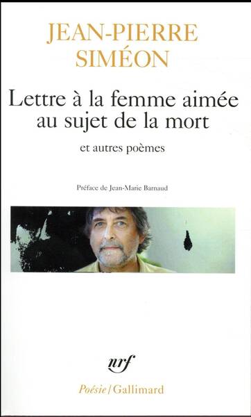 Lettre à la femme aimée au sujet de la mort et autres poèmes