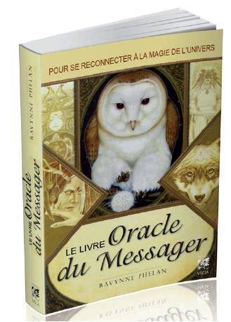 Le Livre Oracle du Messager; Pour Se Reconnecter a la Magie de l