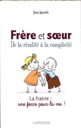 Frère et soeur. De la rivalité à la complicité