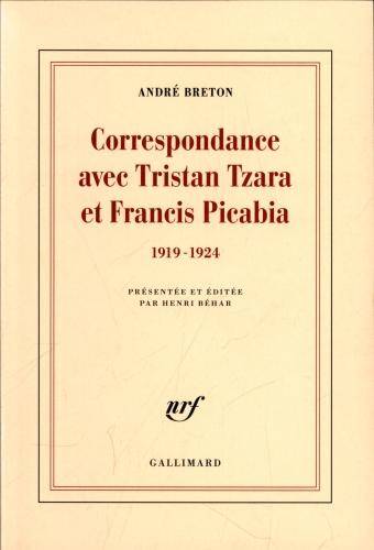 Correspondance avec Tristan Tzara et Francis Picabia : 1919-1924