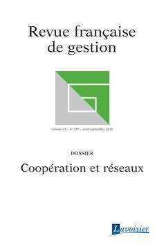 REVUE FRANCAISE DE GESTION VOLUME 42 N.259 ; COOPERATION ET RESEAUX