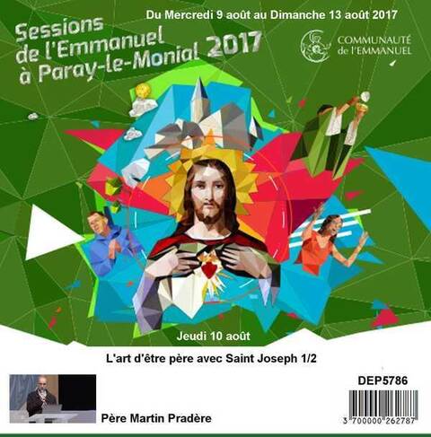 L'Art D'Etre Pere Avec Saint Joseph Session du 09 au 13 Aout 2017