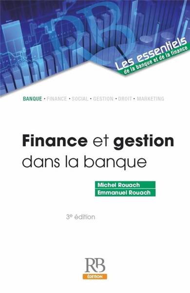 Finance et Gestion Dans la Banque (3e Edition)