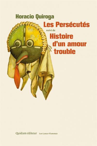 Les Persecutes Suivi de Histoire D'Un Amour Trouble