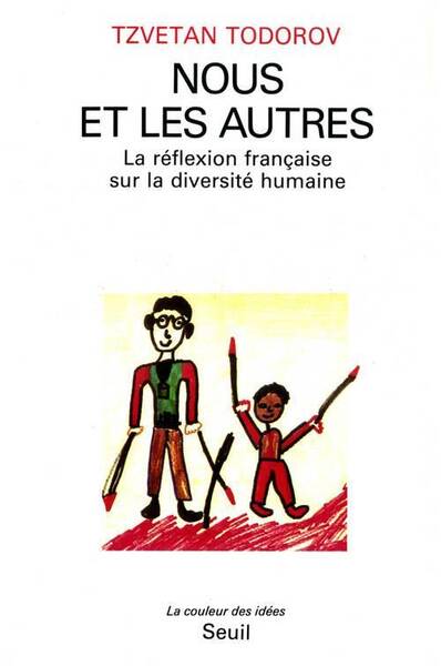 Nous et les Autres ; la Reflexion Francaise sur la Diversite Humaine