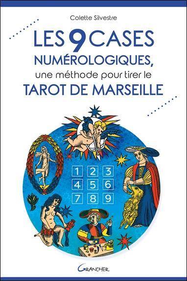 Les 9 Cases Numerologiques; une Methode Pour Tirer le Tarot de