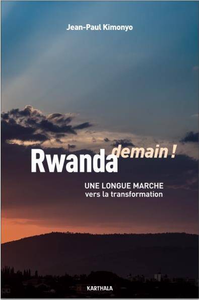 Rwanda demain! Une longue marche vers