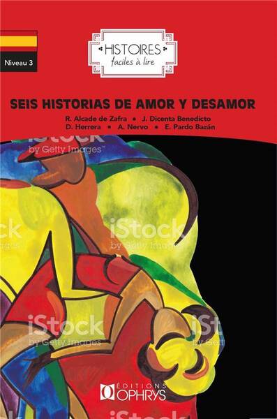 Histoires Faciles a Lire; Espagnol; Niveau 3; Seis Historias de Amor