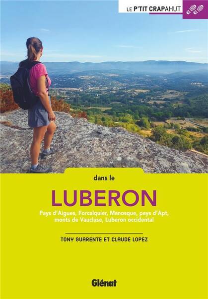 Dans le Luberon. Pays d'Aigues, Forcalquier, Manosque, pays d'Apt,