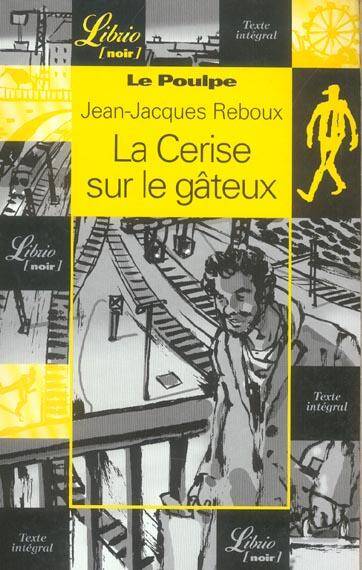 La cerise sur le gâteux