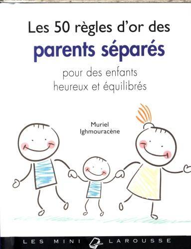 Les 50 règles d'or des parents séparés