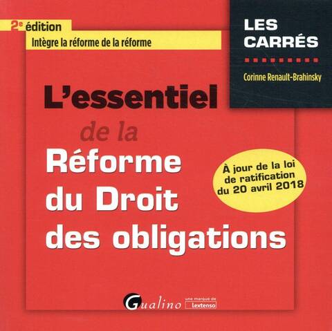 L'Essentiel de la Reforme du Droit des Obligations (2e Edition)