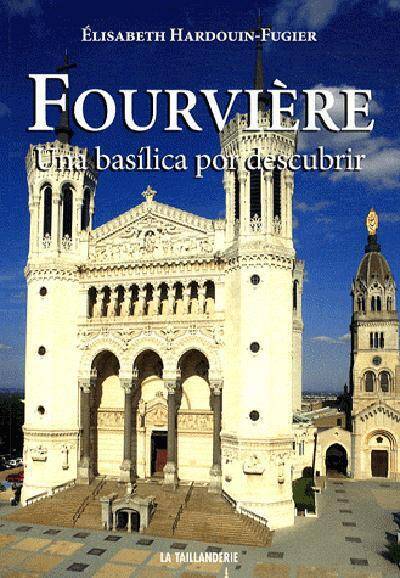 Fourviere une Basilique a Decouvrir - Es