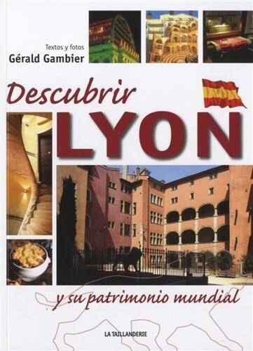 Decouvrir Lyon et son Patrimoine Mondial