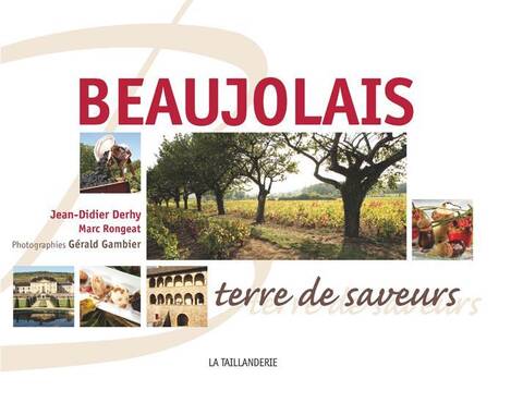 Beaujolais ; Terre de Saveurs