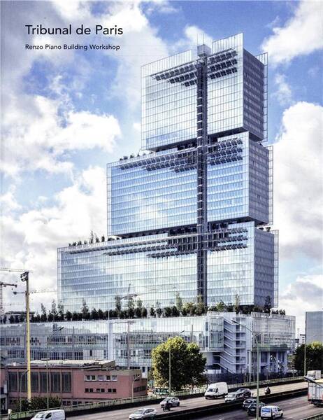 Le Tribunal de Paris - Renzo Piano Building Workshop