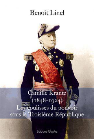 Camille Krantz ; un Republicain Lorrain Sous la Iiie Republique