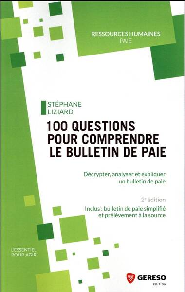 100 Questions Pour Comprendre le Bulletin de Paie; Decrypter,