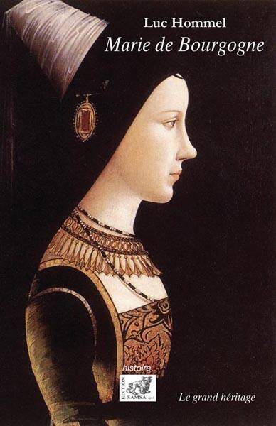 Marie de Bourgogne ; le Grand Heritage