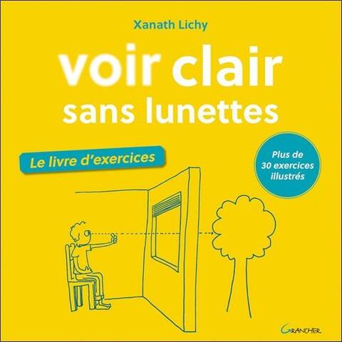 Voir Clair Sans Lunettes ; le Livre D'Exercices