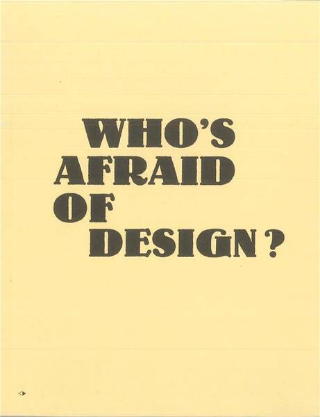Who's Afraid Of Design?