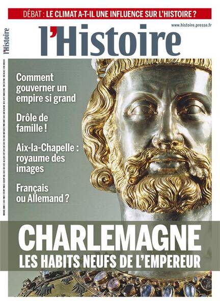 L'Histoire ; Charlemagne : Les Habits Neufs de l'Empereur