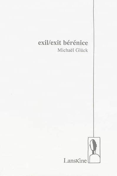 Exil-Exit Berenice