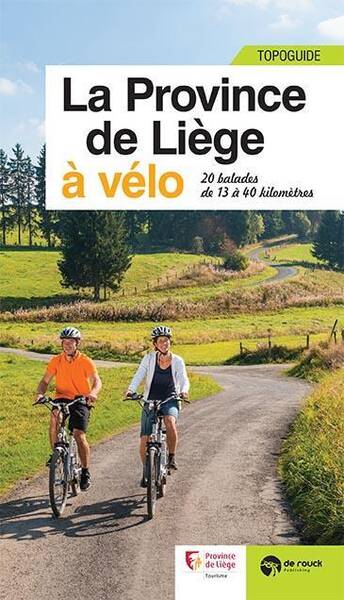 La Province de Liege a Velo ; 20 Balades de 13 a 40 Km