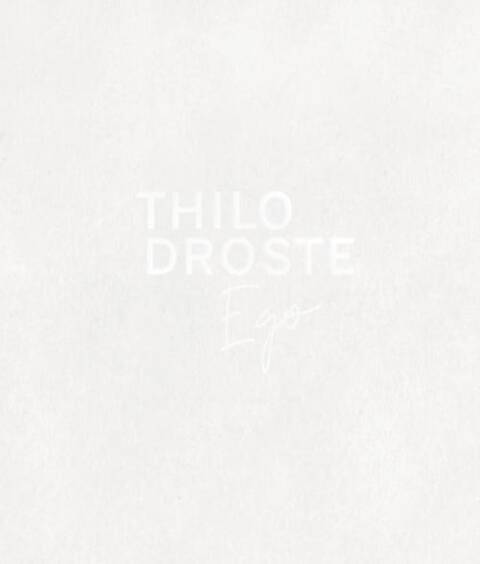Thilo Droste ; Ego !