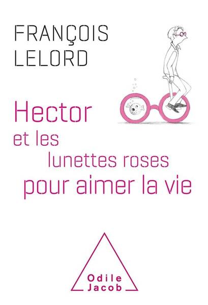 Hector et les lunettes roses pour aimer la vie