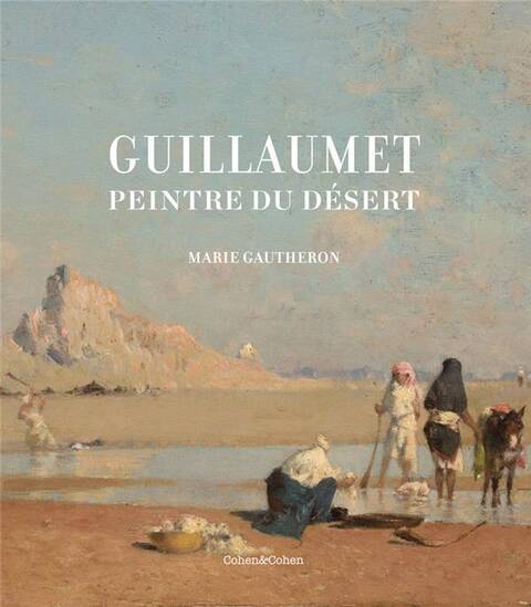 Guillaumet - Peintre du Desert