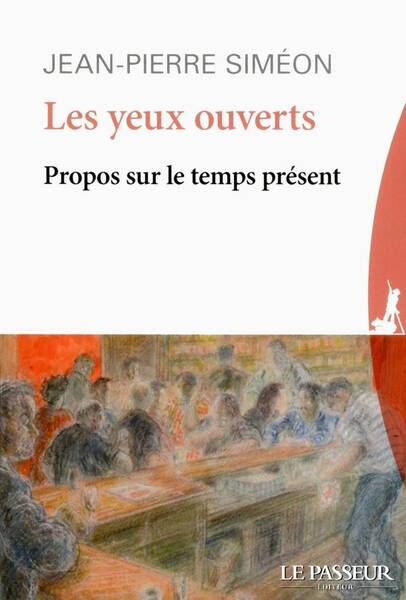 Les yeux ouverts : propos sur le temps présent