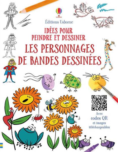 Les personnages de bandes dessinées : idées pour peindre et dessiner