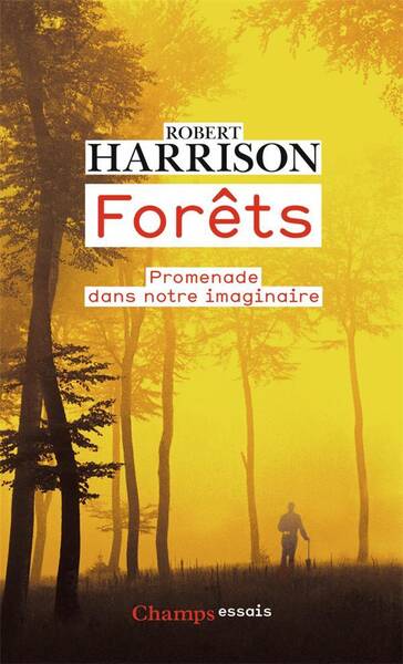 Forêts : essai sur l'imaginaire occidental