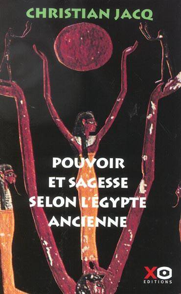 Pouvoir et sagesse selon l'Egypte ancienne